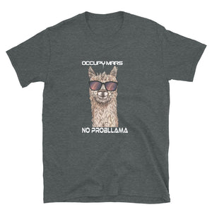 Occupy Mars - No Probllama T-Shirt